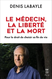 Un Médecin, La Liberté Et La Mort