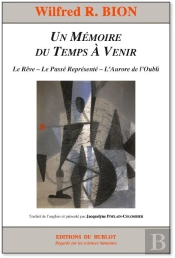 un mémoire du temps à venir ; le rêve ; le passé représenté ; l'aurore de l'oubli