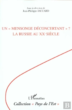 Bertrand.pt - Un Mensonge Deconcertant ; La Russie Au Xx Siecle