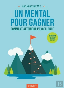 Bertrand.pt - Un Mental Pour Gagner : Comment Atteindre L'Excellence