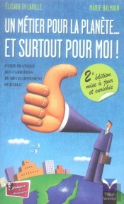 Un Métier Pour La Planète... Et Surtout Pour Moi