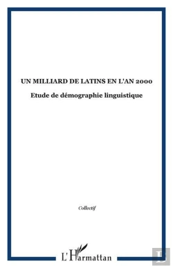 Bertrand.pt - Un Milliard De Latins En L'An 2000 - Etude De Demographie Linguistique