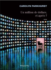 Un Million De Dollars, Et Après
