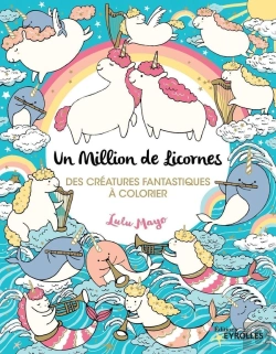 Bertrand.pt - Un Million De Licornes - Des Creatures Fantastiques A Colorier