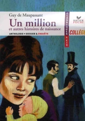Un Million Et Autres Histoires De Naissance, De Guy De Maupassant