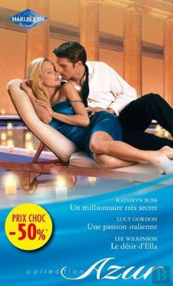 Bertrand.pt - Un Millionnaire Tres Secret - Une Passion Italienne - Le Desir D'Ella