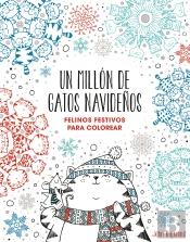 Un Millón De Gatos Navideños: Felinos Festivos Para Colorear