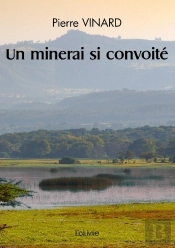 Un Minerai Si Convoité