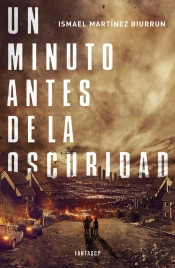 Un Minuto Antes De La Oscuridad