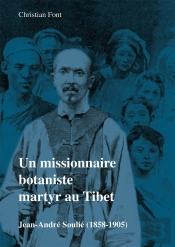 Un Missionnaire Botaniste Martyr Au Tibet - Jean-Andre Soulie (1858-1905)