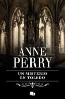 Un Misterio En Toledo (Inspector Thomas Pitt 30)