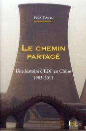 Un Modèle De Réussite À La Française ; Une Histoire D'Edf En Chine