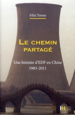 Bertrand.pt - Un Modèle De Réussite À La Française ; Une Histoire D'Edf En Chine