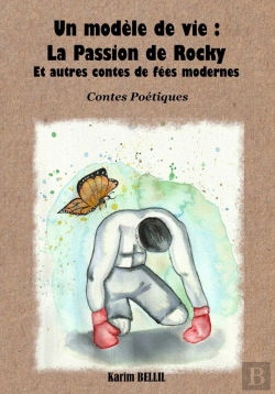 Bertrand.pt - Un Modèle De Vie : La Passion De Rocky Et Autres Contes De Fées Modernes