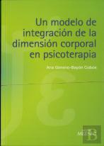 Un Modelo De Integración De La Dimensión Corporal En Psicoterapia