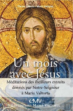 Bertrand.pt - Un Mois Avec Jésus ; Méditations Des Meilleurs Extraits Donnés Par Notre Seigneur À Maria Valtorta