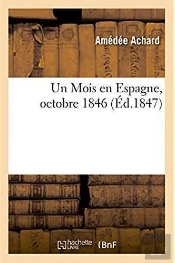 Un Mois En Espagne, Octobre 1846