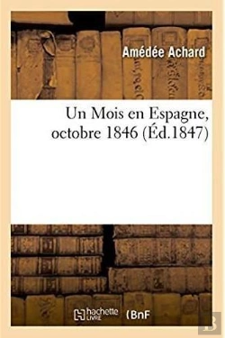 Bertrand.pt - Un Mois En Espagne, Octobre 1846