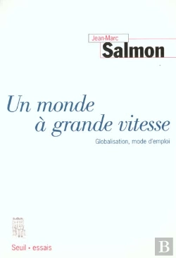 Bertrand.pt - Un Monde A Grande Vitesse. Globalisation, Mode D'Emploi