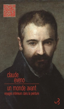 Bertrand.pt - Un Monde Avant ; Voyages Intérieurs Dans La Peinture