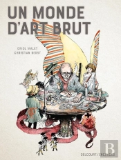 Un Monde D'Art Brut