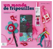 Un Monde De Fripouilles- Accessoires En Tissu, Motifs Peints Ou Cousus