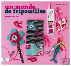 Bertrand.pt - Un Monde De Fripouilles- Accessoires En Tissu, Motifs Peints Ou Cousus