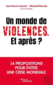 Un Monde De Violences. Et Après ? 14 Propositions Pour Éviter Une Crise Mondiale