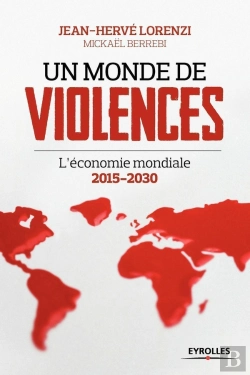 Bertrand.pt - Un Monde De Violences  L Economie Mondiale 2015-2030
