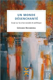 Un Monde Desenchante - Essai Sur La Crise Sociale Et Politique