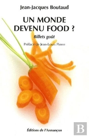 Un Monde Devenu Food ? Billets Goût