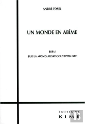 Un Monde En Abime : Essai Sur La Mondialisation Capitaliste