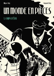 Un Monde En Pièces Tome 1 : Coups D'État