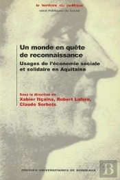 Un Monde En Quête De Reconnaissance : Usages De L'Économie Sociale Et Solidaire En Aquitaine