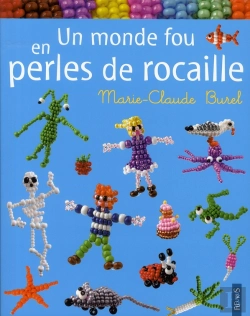 Bertrand.pt - Un Monde Fou En Perles De Rocaille