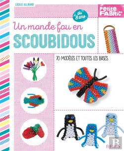 Bertrand.pt - Un Monde Fou En Scoubidous ; 70 Modèles Et Toutes Les Bases