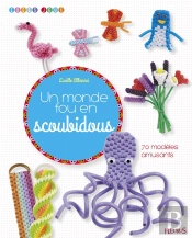 Un Monde Fou En Scoubidous