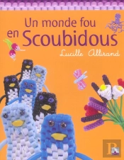 Un Monde Fou En Scoubidous