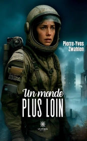 Un Monde Plus Loin