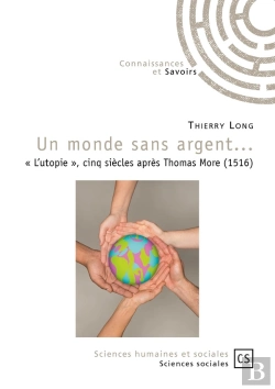 Bertrand.pt - Un Monde Sans Argent... « L'Utopie », Cinq Siècles Après Thomas More (1516)