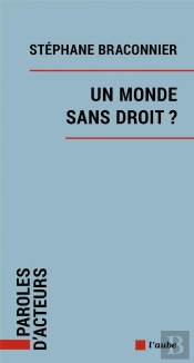 Un Monde Sans Droit ?