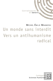 Un Monde Sans Interdit Vers Un Antihumanisme Radical