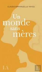 Un Monde Sans Meres