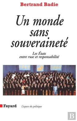 Bertrand.pt - Un Monde Sans Souveraineté : Les Etats Entre Ruse Et Responsabilité