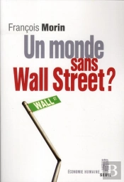 Un Monde Sans Wall Street ?