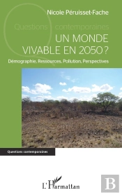Un Monde Vivable En 2050 ? Démographie, Ressources, Pollution, Perspectives