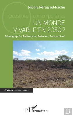 Bertrand.pt - Un Monde Vivable En 2050 ? Démographie, Ressources, Pollution, Perspectives