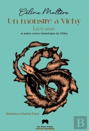 Un Monstre À Vichy : Liviyatan Et Autres Contes Fantastiques De L'Allier