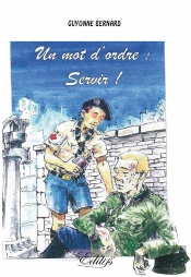 Un Mot D'Ordre : Servir!