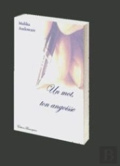 Un Mot, Ton Angoisse